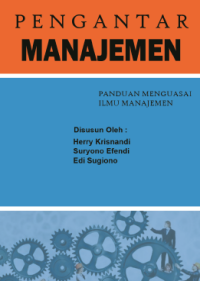Image of PENGANTAR MANAJEMEN : Panduan Menguasai Ilmu Manajemen