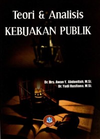 Image of Teori dan Analisis Kebijakan Publik